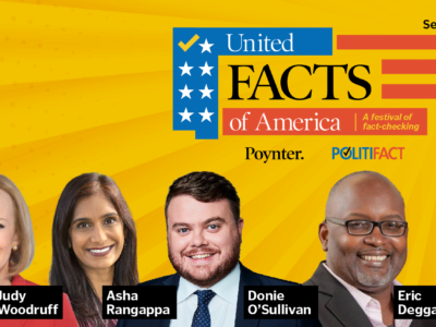 Judy Woodruff, Asha Rangappa, Donie O'Sullivan, Eric Deggans and others will join "United Facts of America: A festival of fact-checking" Sept. 27-29. (Chris Kozlowski/Poynter)