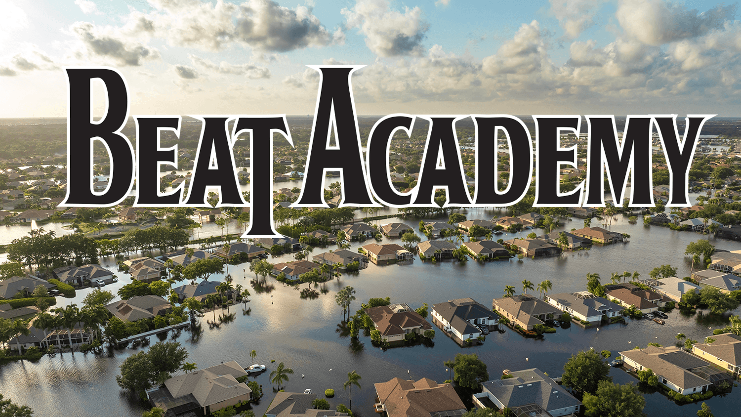 Beat Academy: Covering the Rising Risk of Flooding